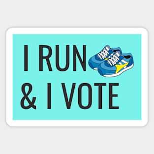 I run and I vote Magnet